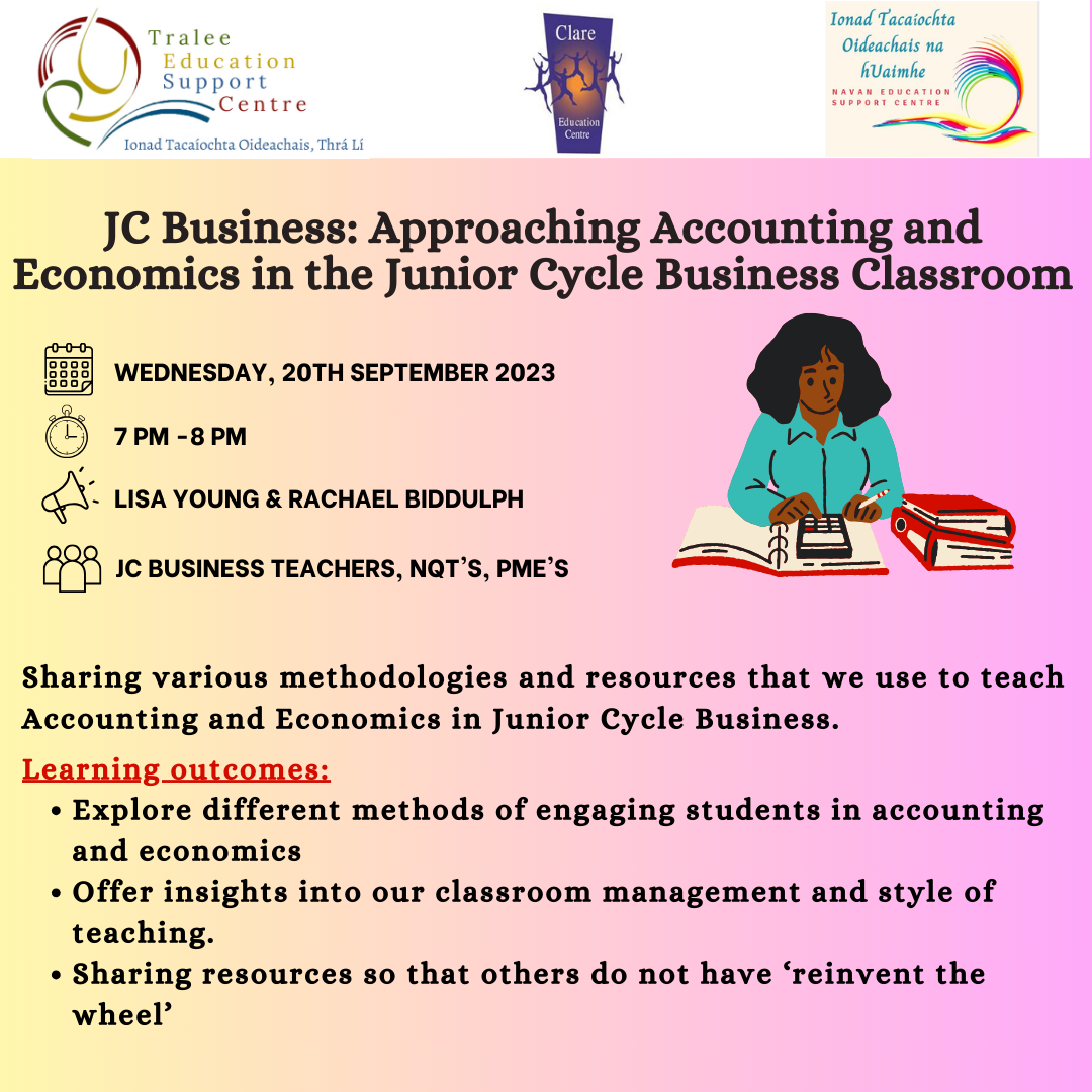AUT23-199 JC Business: Approaching Accounting and Economics in the Junior Cycle Business Classroom