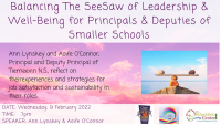 SP305-22 Balancing The SeeSaw of Leadership & Well-Being for Principals & Deputies of Smaller Schools 