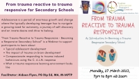 SP23-128 Introductory Webinar - From trauma reactive to trauma responsive for Secondary Schools