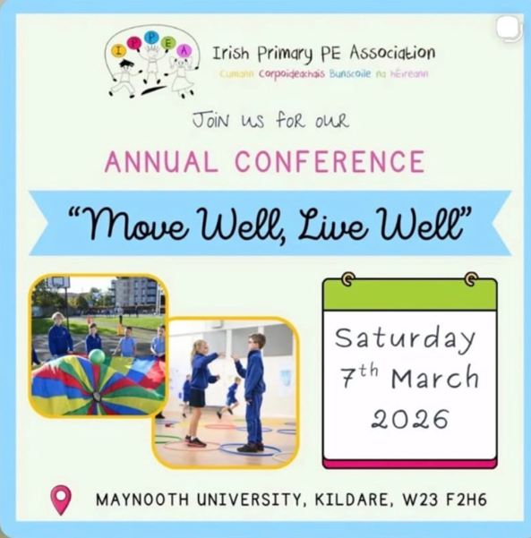 Irish Primary PE Association Annual Conference March 7th  Maynooth University. 